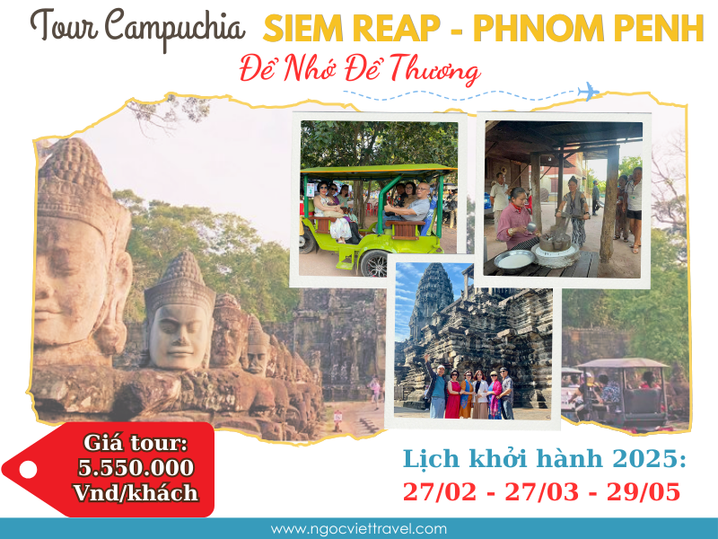 TOUR CAMPUCHIA, SIEM REAP - PHNOM PENH - ĐỂ NHỚ ĐỂ THƯƠNG - XE LIMOUSINE, KS 4 SAO